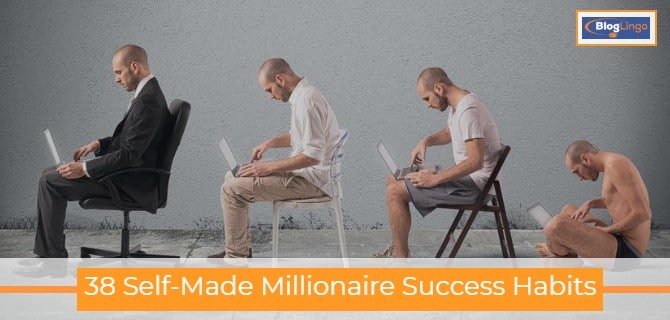38 Self-Made Millionaire Success Habits, Mindset, And Traits Top Image 38 Self-Made Millionaire Success Habits, Mindset, And Traits Top Image