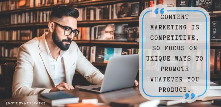 Motivational quote about what to do when content marketing is competitive by Neil Patel