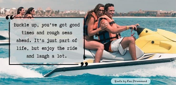 Enjoy the Ride and Laugh Inspirational quote by Ree Drummond about life during good and bad times